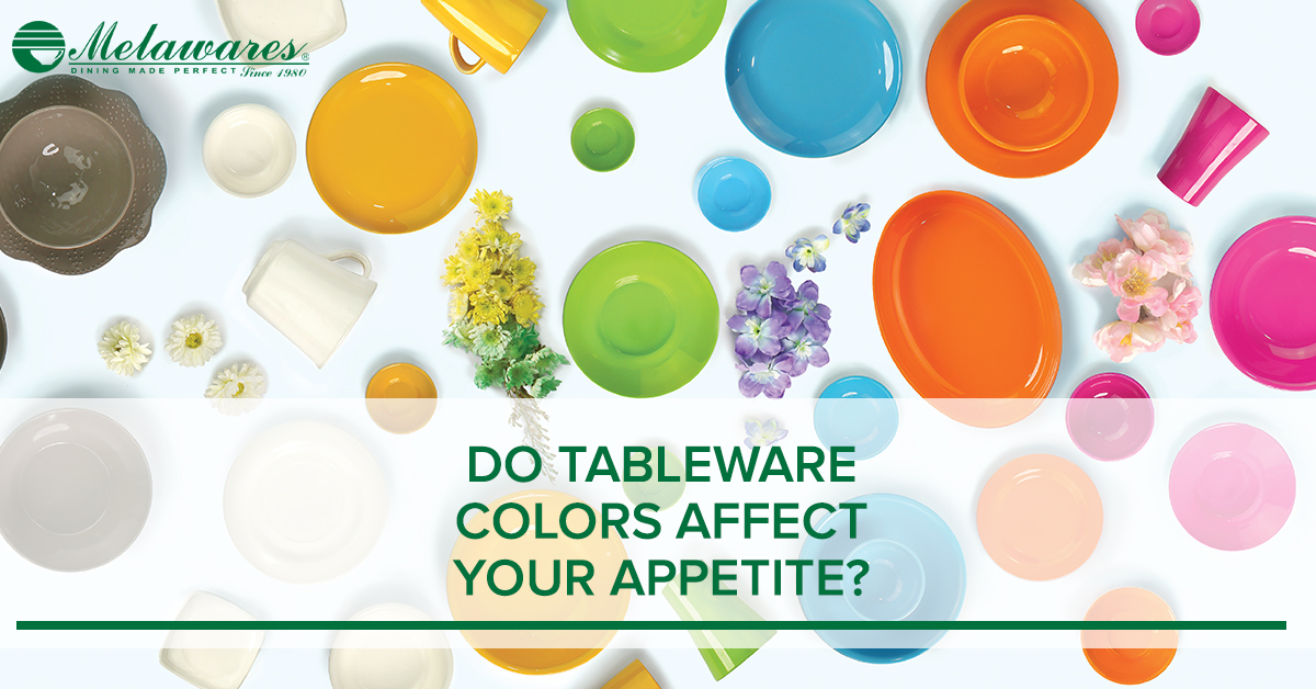 Do Tableware Colors Affect Your Appetite Melawares